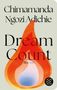 Text: Chimamanda Ngozi Adichie, Dream Count, Roman. Illustration: Flamme und Logo eines Verlags., Buch