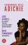 Chimamanda Ngozi Adichie: Mehr Feminismus! Ein Manifest / Liebe Ijeawele ... Wie unsere Töchter selbstbestimmte Frauen werden, Buch