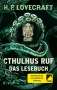 H. P. Lovecraft: Cthulhus Ruf. Das Lesebuch, Buch