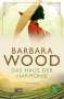Barbara Wood: Das Haus der Harmonie, Buch