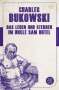 Charles Bukowski: Das Leben und Sterben im Uncle Sam Hotel, Buch