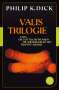 Philip K. Dick: Valis-Trilogie, Buch