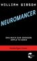 Text: "WILLIAM GIBSON", "NEUROMANCER", "DAS BUCH ZUR GROSSEN APPLE TV-SERIE", "Vorläufiges Cover". Logo unten rechts., Buch