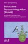 Ellen Spangenberg: Behutsame Trauma-Integration (TRIMB) (Leben lernen, Bd. 275), Buch