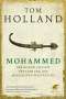 Tom Holland: Mohammed, der Koran und die Entstehung des arabischen Weltreichs, Buch