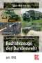 Karl Anweiler: Radfahrzeuge der Bundeswehr seit 1956, Buch