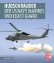 Heiko Thiesler: Hubschrauber der US Navy, Marines und Coast Guard, Buch