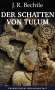J. R. Bechtle: Der Schatten von Tulum, Buch