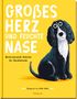 Text: "GROßES HERZ UND FEUCHTE NASE", "Herzerwärmende Gedichte für Hundefreunde". Illustration: Ein fröhlicher Hund., Buch