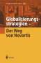 Christian Zeller: Globalisierungsstrategien ¿ Der Weg von Novartis, Buch