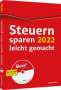 Willi Dittmann: Steuern sparen 2022 leicht gemacht - inkl. CD-ROM, Buch