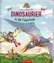 Dominik Hochwald: Dinosaurier in der Flugschule (Bd. 3), Buch