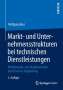 Wolfgang Burr: Markt- und Unternehmensstrukturen bei technischen Dienstleistungen, Buch