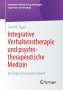 Josef W. Egger: Integrative Verhaltenstherapie und psychotherapeutische Medizin, Buch