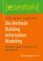 Jacqueline Peter: Die Methode Building Information Modeling, Buch