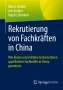 Marco Städler: Rekrutierung von Fachkräften in China, Buch