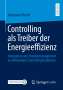 Nathanael Harfst: Controlling als Treiber der Energieeffizienz, Buch