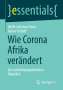 Rainer Tetzlaff: Wie Corona Afrika verändert, Buch