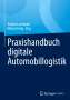 Praxishandbuch digitale Automobillogistik, Buch