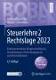 Manfred Bornhofen: Steuerlehre 2 Rechtslage 2022, 1 Buch und 1 eBook