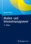 Bernd W. Wirtz: Medien- und Internetmanagement, Buch