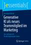 Bernhard Wecke: Generative KI als neues Teammitglied im Marketing, Buch