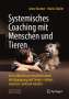 Anne Kramer: Systemisches Coaching mit Menschen und Tieren, Buch