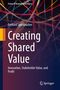 "Creating Shared Value: Innovation, Stakeholder Value, and Profit" von Gerhard Speckbacher vor bunten Linien., Buch