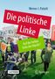 "Werner J. Patzelt, Die politische Linke, Auf der hellen Seite der Macht?, SACHBUCH, Springer." Menschen demonstrieren mit Plakaten., Buch