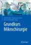 Grundkurs Mikrochirurgie, Buch