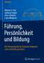 Werner G. Faix: Führung, Persönlichkeit und Bildung, Buch