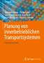 Johannes Fottner: Planung von innerbetrieblichen Transportsystemen, Buch