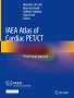 : IAEA Atlas of Cardiac PET/CT, Buch