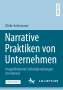 Ulrike Ackermann: Narrative Praktiken von Unternehmen, Buch