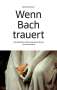 Meinolf Brüser: Wenn Bach trauert, Buch