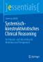 Andreas Wolfs: Systemisch-konstruktivistisches Clinical Reasoning, Buch