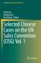 Selected Chinese Cases on the UN Sales Convention (CISG) Vol. 1, Buch