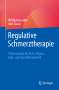 Wolfgang Laube: Regulative Schmerztherapie, Buch