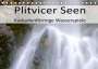 Götz Weber: Plitvicer Seen - Kaskadenförmige Wasserspiele (Tischkalender 2022 DIN A5 quer), KAL