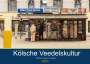 Thomas Seethaler: Kölsche Veedelskultur. Büdchen, Kioske und Trinkhallen. (Wandkalender 2022 DIN A4 quer), KAL