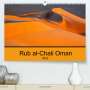 Markus A. Bissig: Rub al-Chali Oman (Premium, hochwertiger DIN A2 Wandkalender 2022, Kunstdruck in Hochglanz), KAL