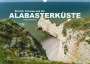 Peter Schickert: Etretat, Fecamp und die Alabasterküste (Wandkalender 2022 DIN A3 quer), Kalender