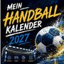 „Mein Handball Kalender 2027“. Ein Handball und Tor im dynamischen Design, mit gelben und blauen Akzenten., Buch