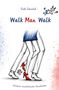 "Ruth Schachel. Walk Man Walk. K(l)eine musikalische Geschichte." Illustration von laufenden Beinen und einem Charakter., Buch