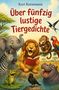 "Über fünfzig lustige Tiergedichte", Kurt Kornemann. Illustrationen von fröhlichen Tieren, die ein Buch lesen und singen., Buch