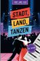 Oben steht "Stadt Land Fluss Spezialedition". In der Mitte "Stadt, Land, Tanzen". Unten tanzt ein Paar vor einer Bühne., Buch