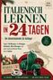 "Italienisch lernen in 24 Tagen" steht oben. Darunter ein grüner Roller mit rotem Schleifenkranz vor einer Italienkarte., Buch