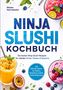 "Ninja Slushi Kochbuch" zeigt Fotos von bunten Slushies und Obstgarnituren., Buch