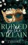 „RUINED by the VILLAIN“ und „USA TODAY BESTSELLING AUTHOR K WEBSTER“. Goldene Maske, Schmetterling, weiße Blumen, dunkle Rosen., Buch
