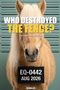 Oben steht „WHO DESTROYED THE FENCE?“. Darunter ein Pferd mit Schild „EQ-0442 AUG 2026“. Hintergrund: Messlatte., Buch